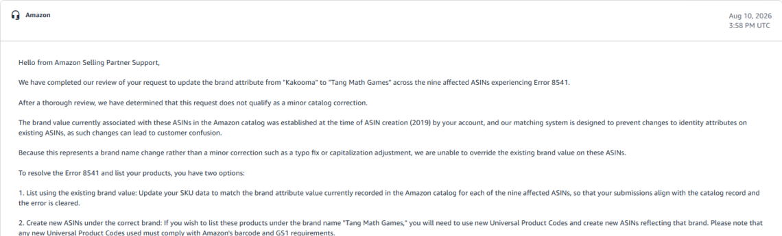 tm-review-e3-support-reply-aug10-1454 Amazon Selling Partner Support reply dated August 10, 2026 saying the brand change is not a minor catalog correction and cannot be overridden