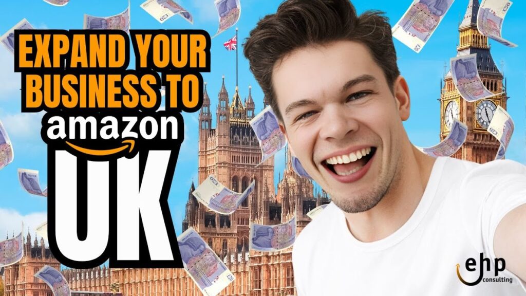 How to expand from Amazon USA to Amazon UK