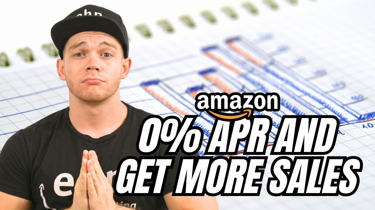 How To Give Amazon Buyers 0% APR & Get More Sales!