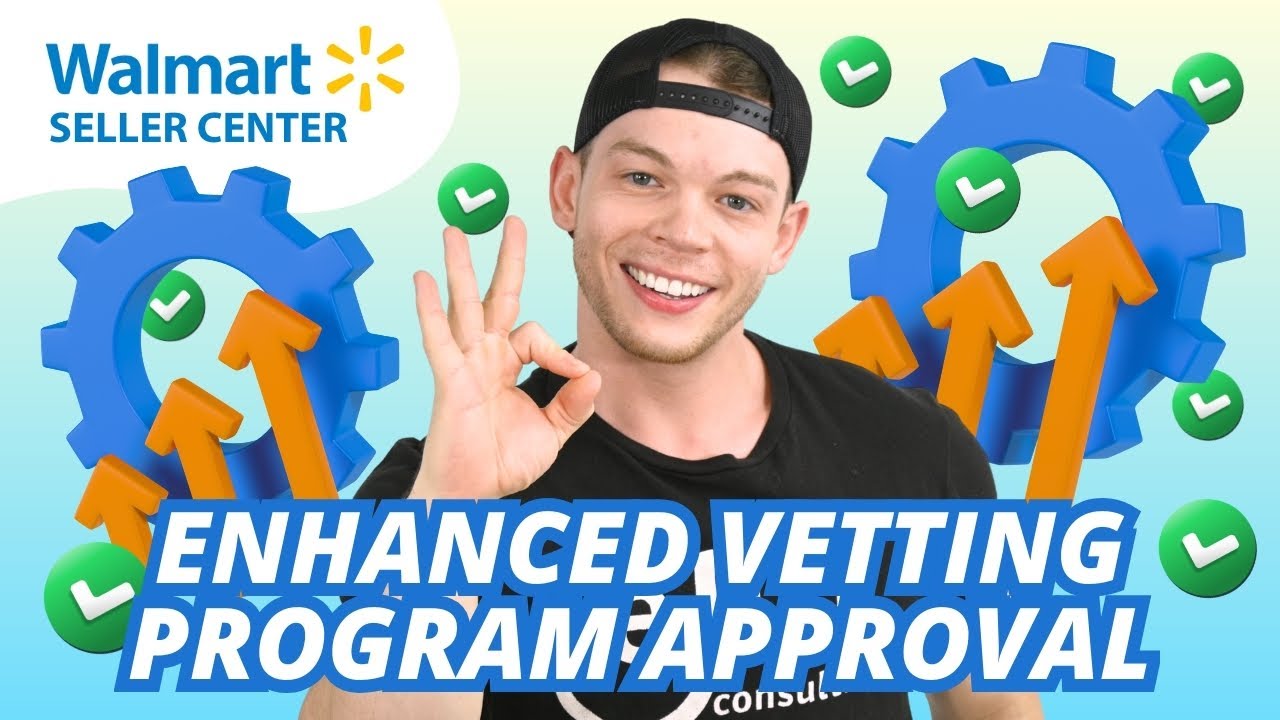 Walmart Enhanced Vetting Program APPROVAL for Supplements
