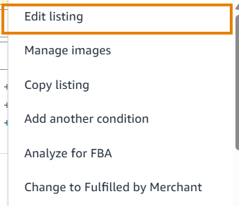 The three-dot row menu open, with Edit listing highlighted above Manage images, Copy listing, Add another condition, Analyze for FBA and Change to Fulfilled by Merchant
