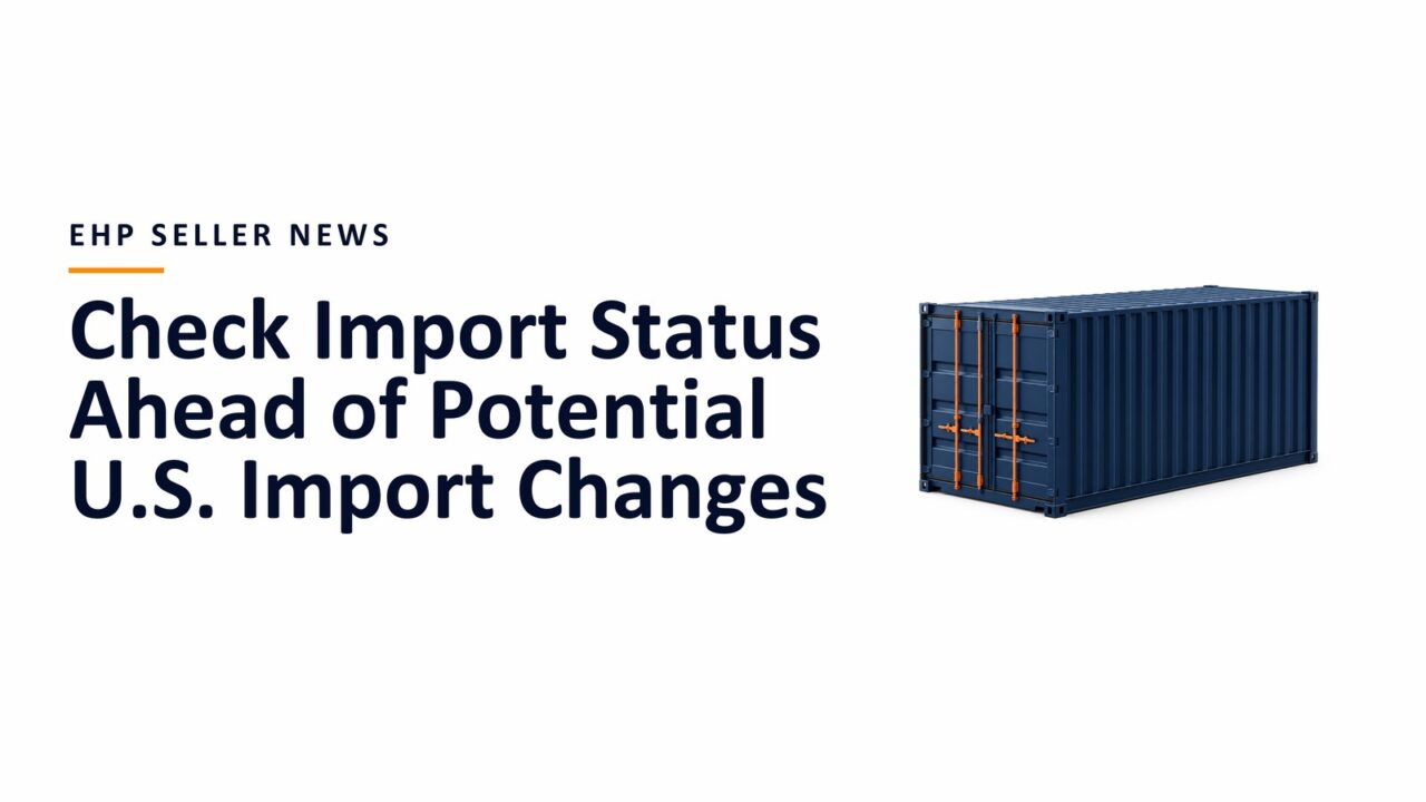 A navy shipping container with orange door handles beside the headline Check Import Status Ahead of Potential U.S. Import Changes